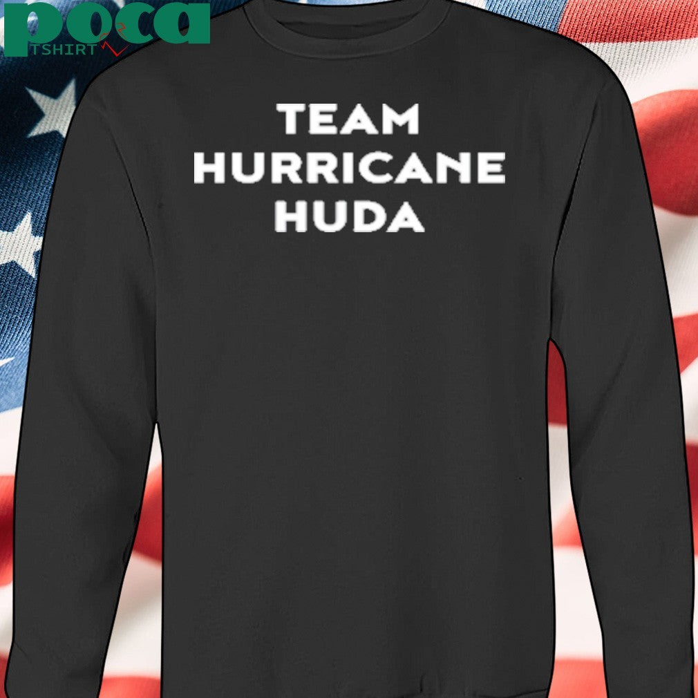 Team Hurricane Huda shirt