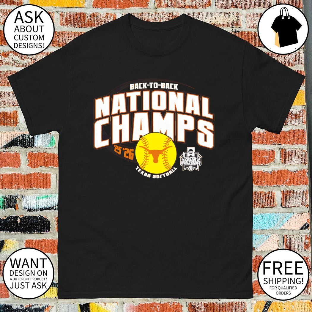 Texas Longhorns 2026 Softball National Champs Back To Back shirt
