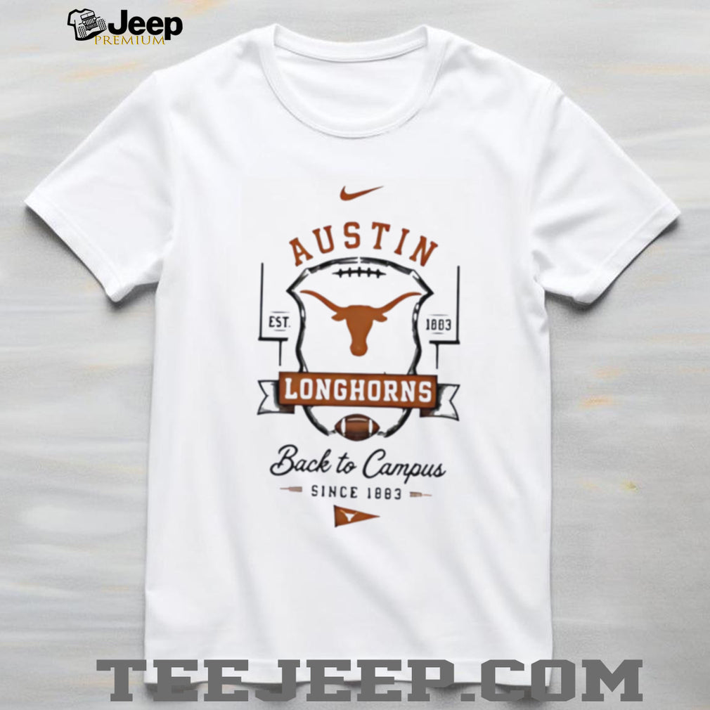 Texas Longhorns Austin Back to Campus shirt