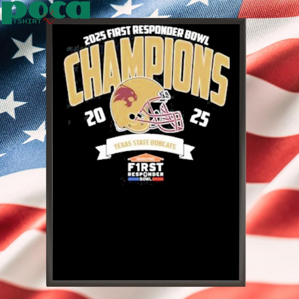 Texas State Bobcats Football Champions 2025 Servpro First Responder Bowl NCAA College Football Shirt