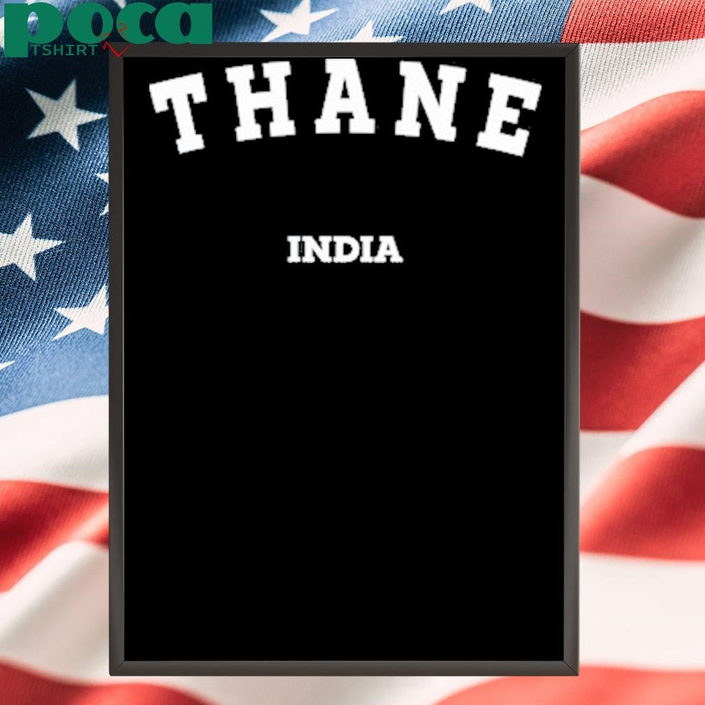 Thane India T Shirt