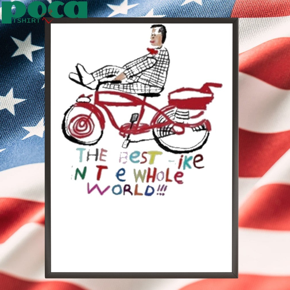 The Best Bike In The Whole World Shirt