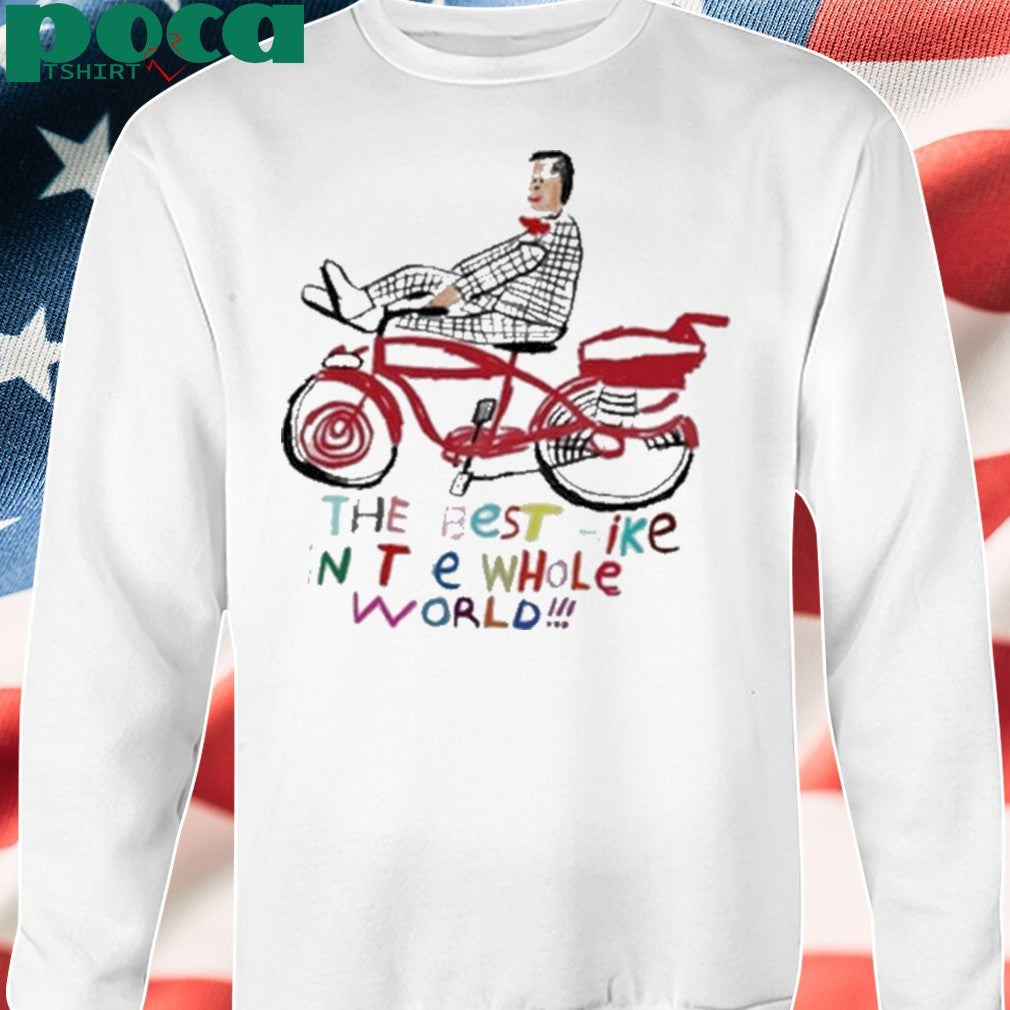 The Best Bike In The Whole World Shirt