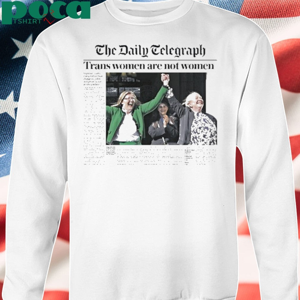 The Daily Telegraph Trans Women Are Not Women Shirt