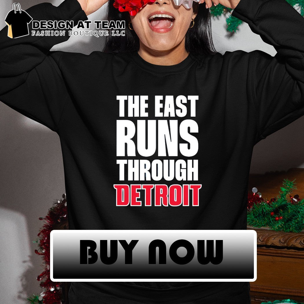 The East Runs Through Detroit Pistons Basketball NBA shirt