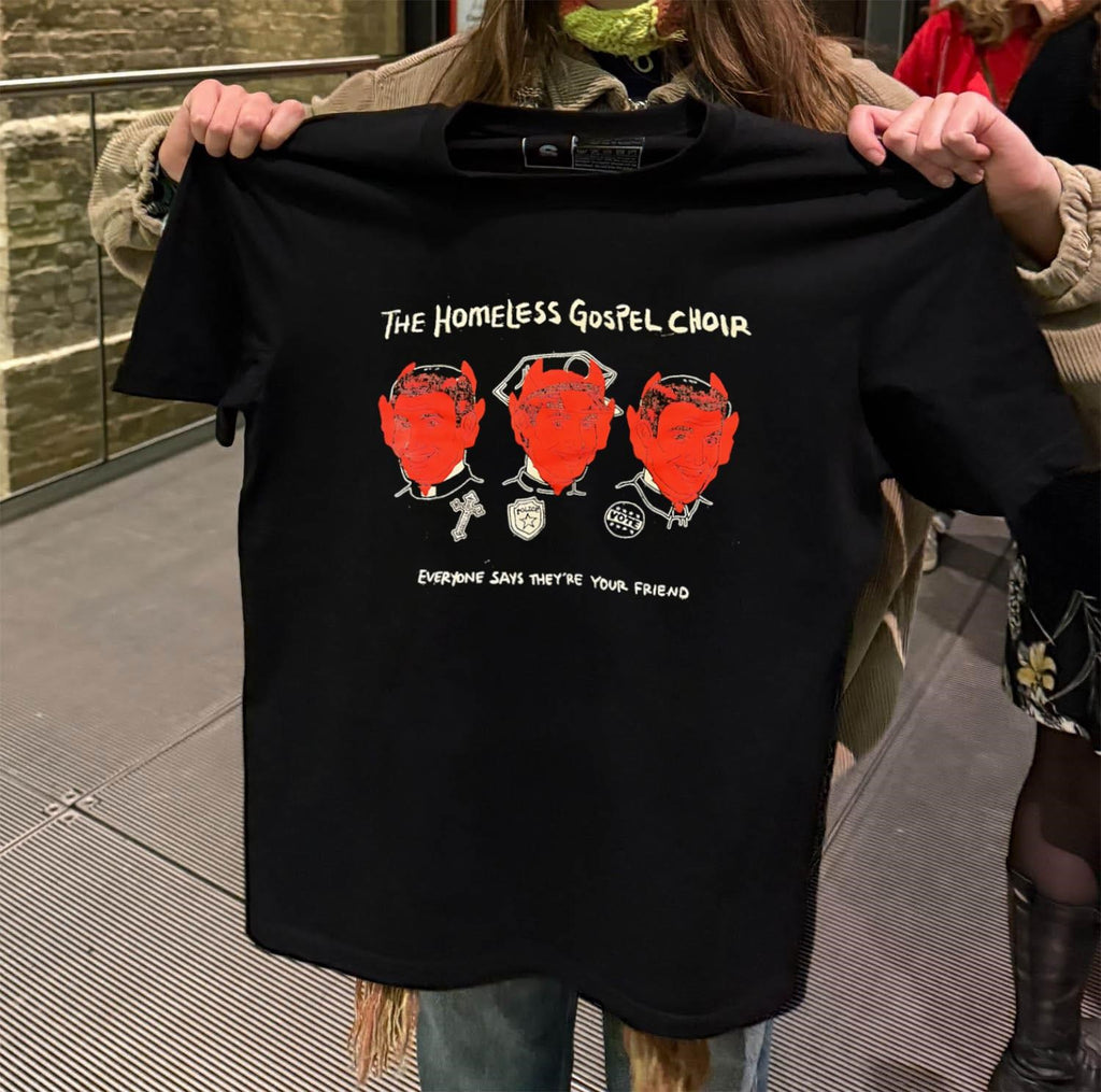 The Homeless Gospel Choir Everyone Says They’re Your Friend shirt