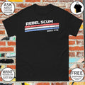 The Original Rebel Scum Since 1776 4th of July shirt