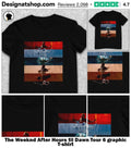 The Weeknd After Hours til Dawn Tour 6 graphic shirt