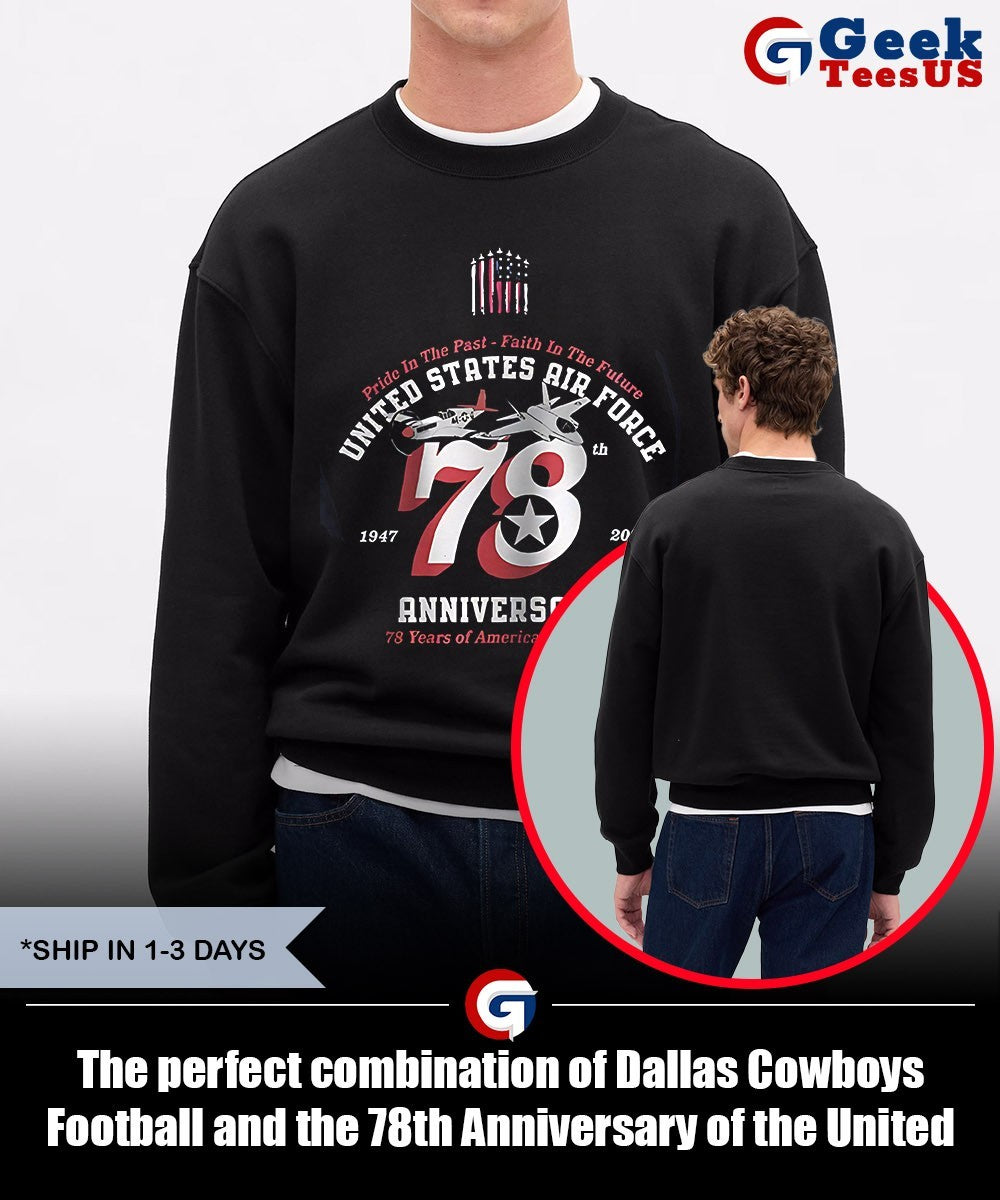 The perfect combination of Dallas Cowboys Football and the 78th Anniversary of the United States Air Force 1947-2025 shirt