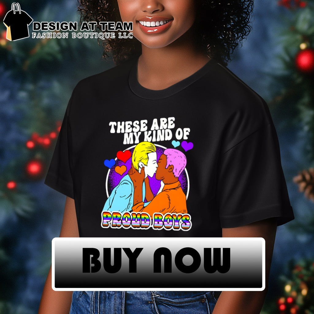 These Are My Kind of Proud Boys LGBT Pride Month 2026 shirt