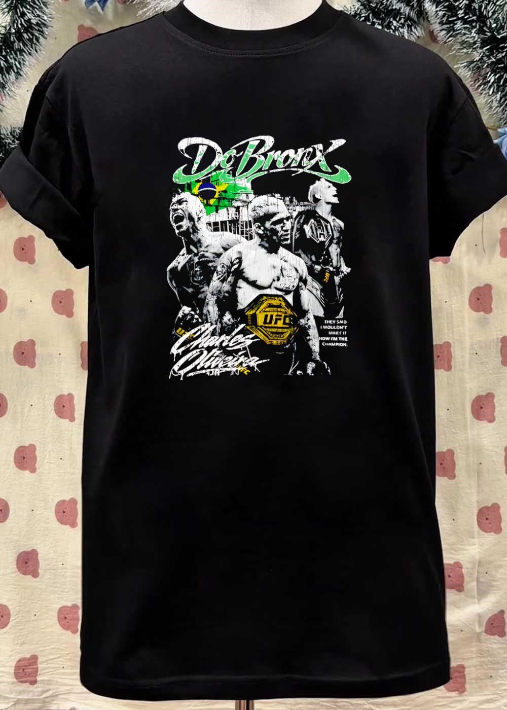 They Said I Wouldnt Make It Now Im The Champion Charles Oliveira Do Bronx UFC shirt