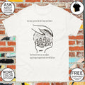 They man I got you this orb I hope you’ll like it don’t break it there are one million angry images shirt