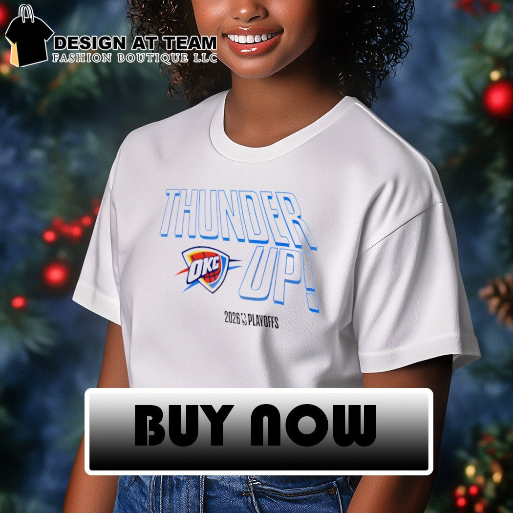 Thunder Up Oklahoma City Thunder Playoffs NBA 2026 shirt