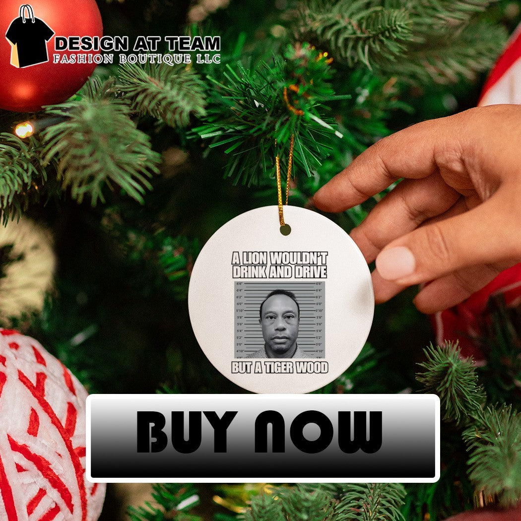 Tiger Woods mugshot a lion wouldn’t drink and drive shirt