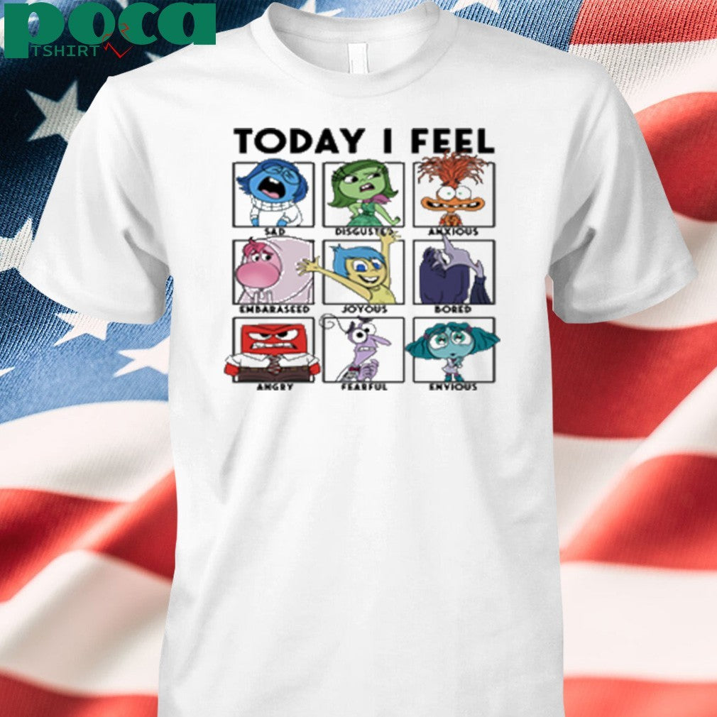 Today I Feel Sad Disgusted Anxious shirt