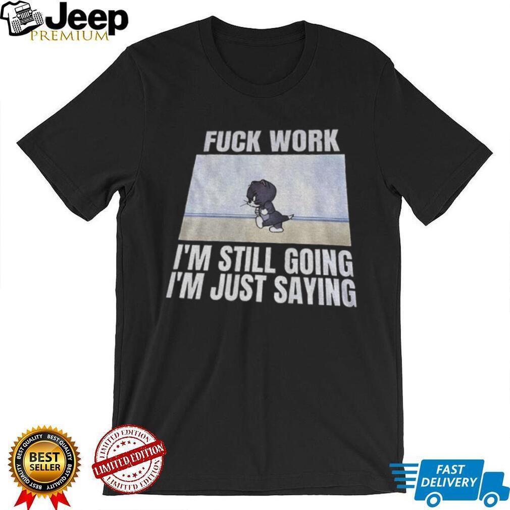Tom And Jerry Fuck Work Funny Cartoon Sarcastic Quote Shirt