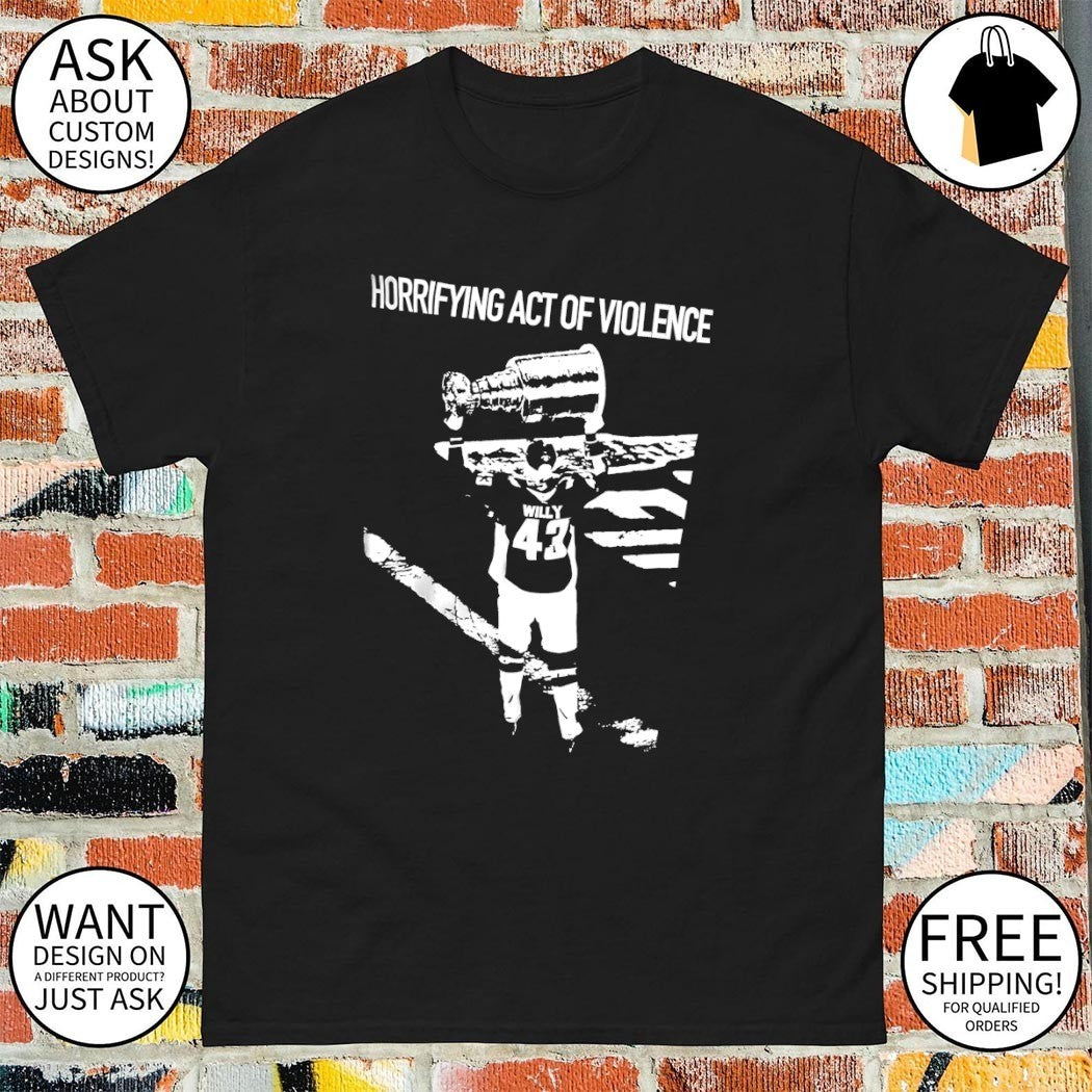 Tom Wilson Willy Washington Capitals Horrifying Act Of Violence shirt