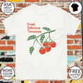 Tomatoes vegetable food Fresh Delicious Tomatoes shirt
