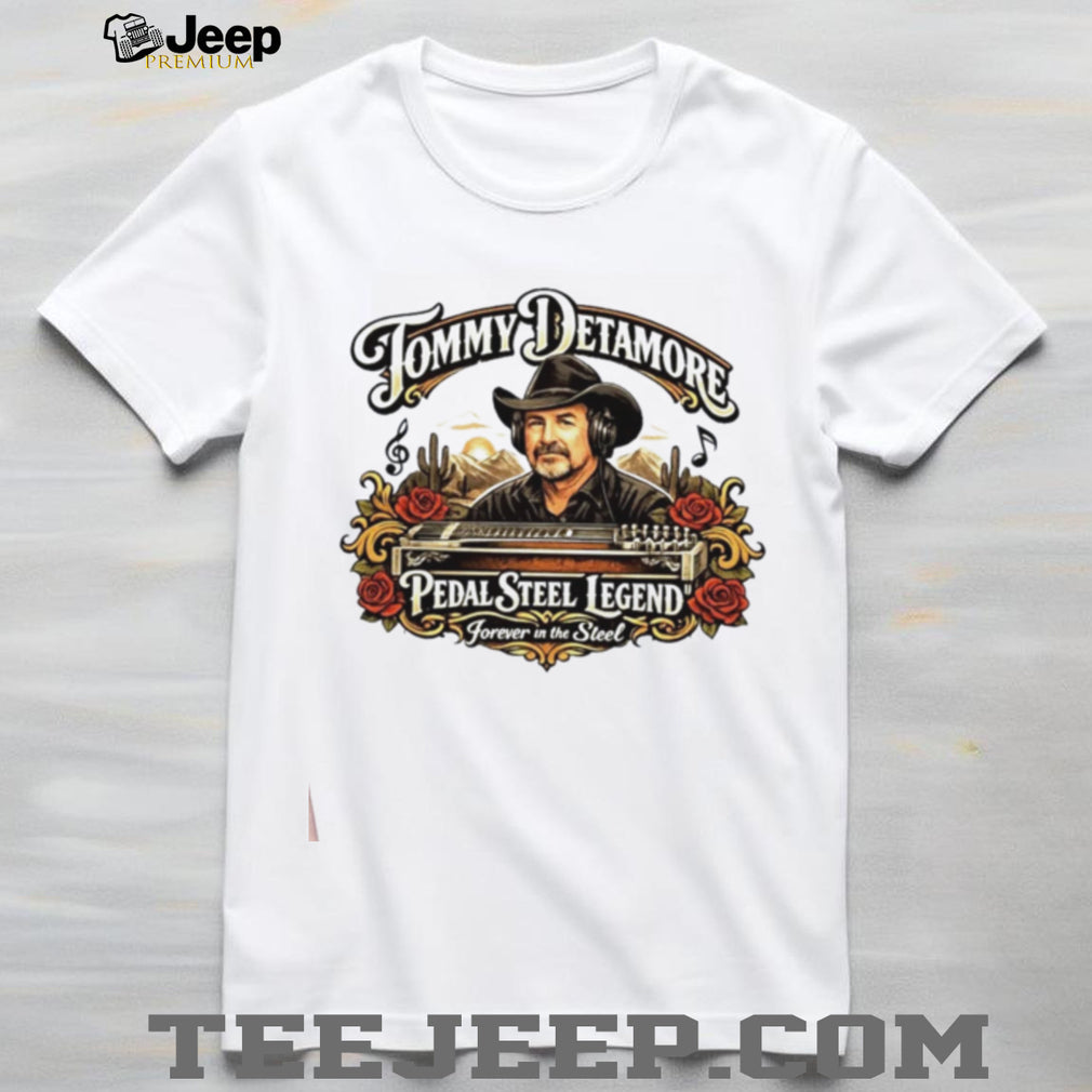 Tommy Detamore Memorial Pedal Steel Legend Country Music shirt