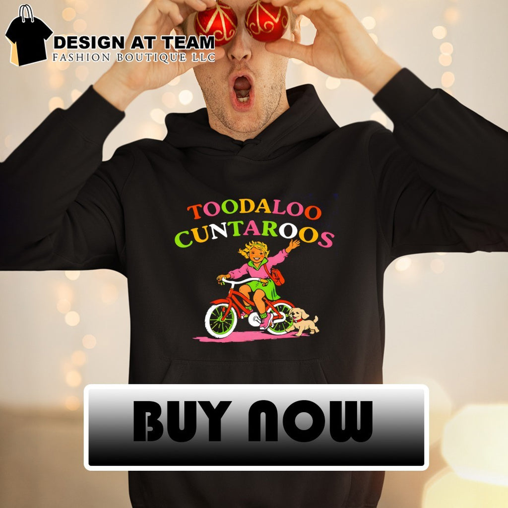 Toodaloo Cuntaroos funny meme shirt