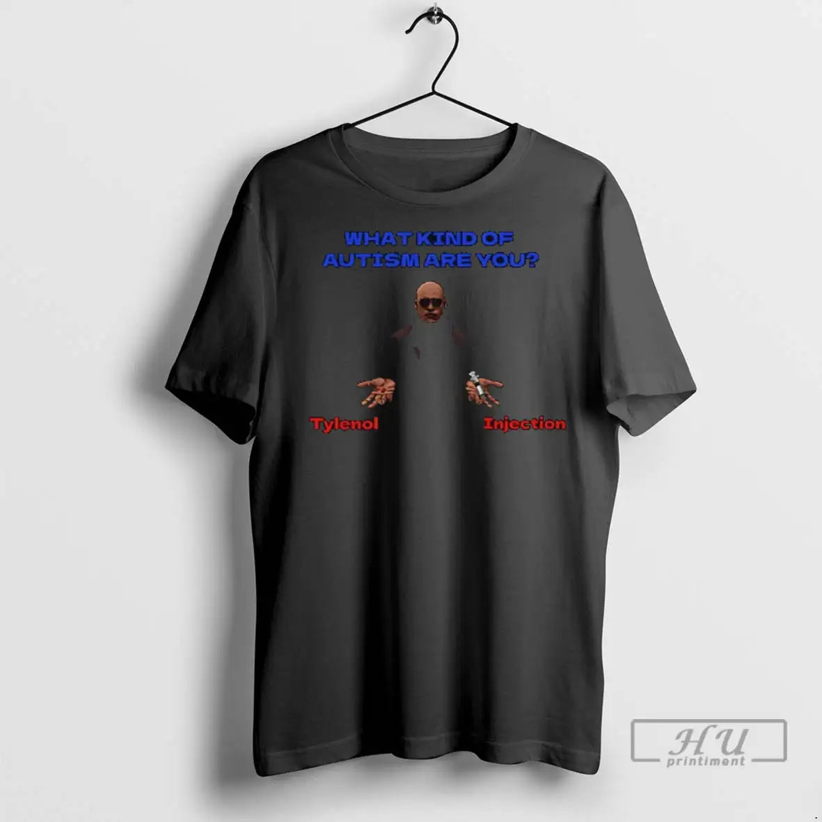 Trending Blue Pill What Kind Of Autism Are You Tylenol Injection T Shirt