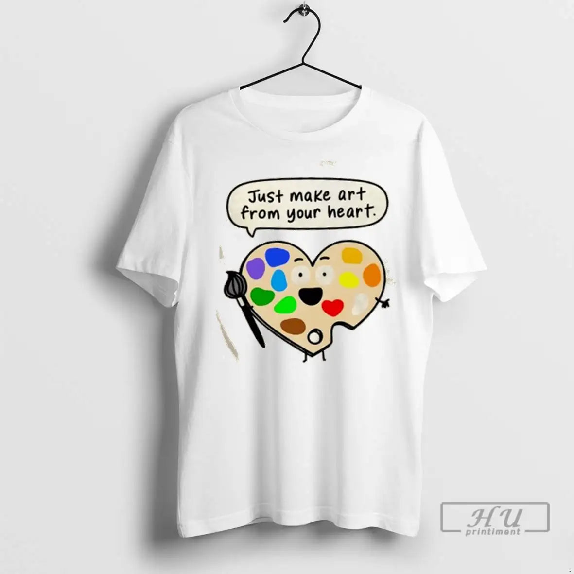 Trending Cute Art Teacher Just Make Art From Your Heart T Shirt
