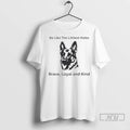 Trending Dog Be Like The Littlest Hobo Brave Loyal And Kind Ornaments T Shirt