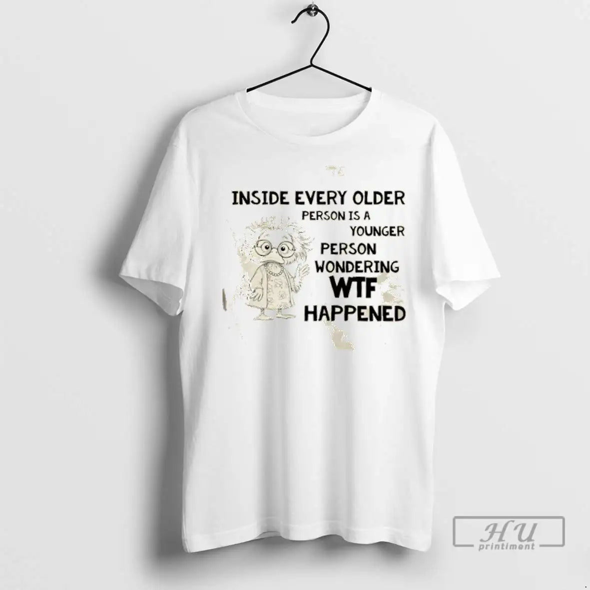 Trending Duck Inside Every Older Person Is A Younger Person Wondering Wtf Happened