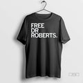 Trending Free Dr Robertas Long Sleve T Shirt