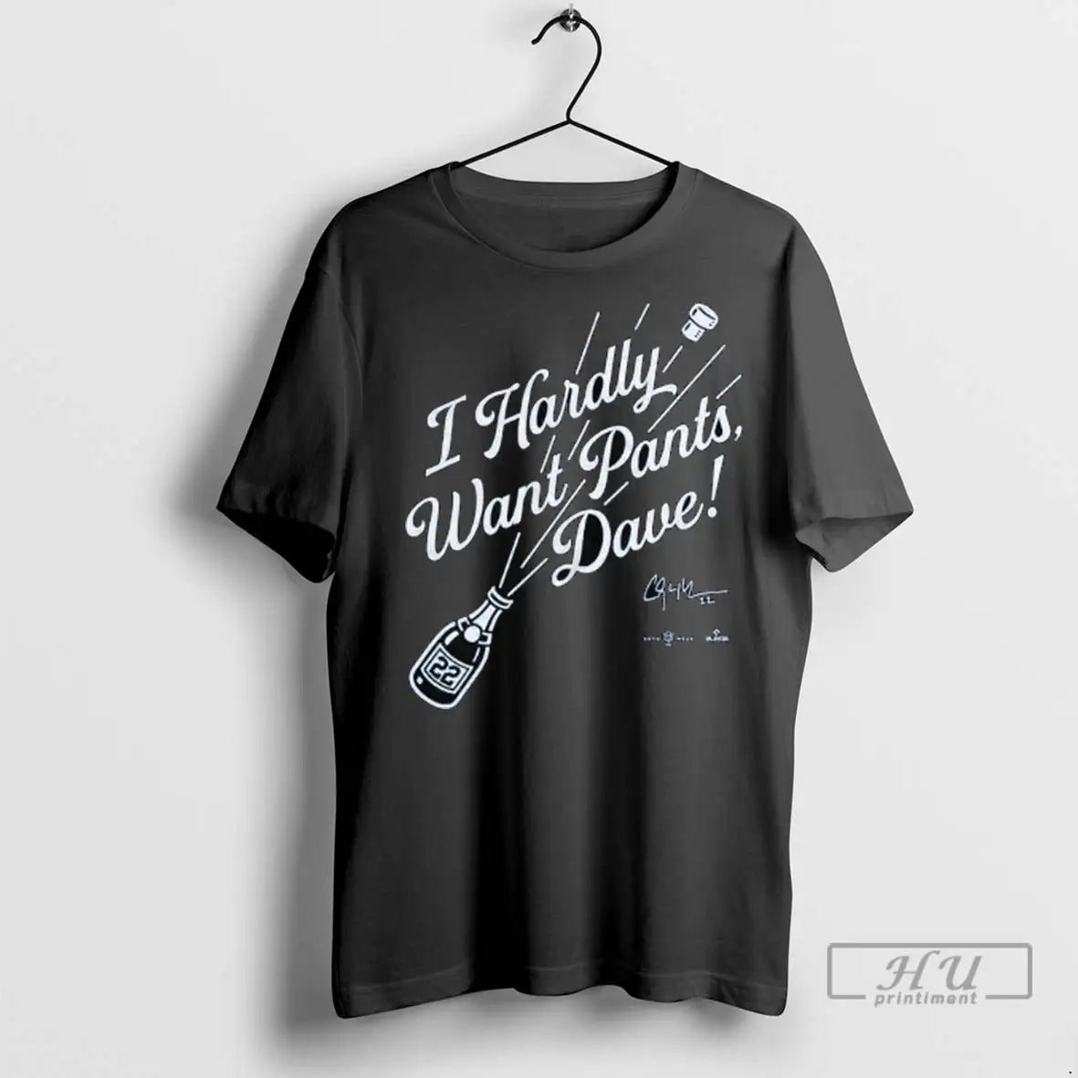 Trending I Hardly Want Pants Dave Long Sleve T Shirt