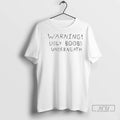 Trending Warning Ugly Boobs Underneath Ladies T Shirt
