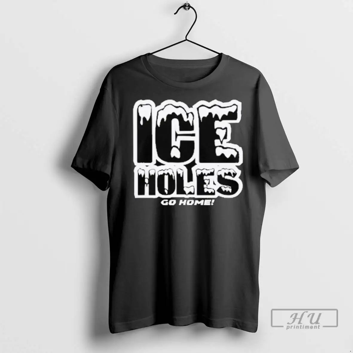 Trending Ice Holes Go Home 2025 T Shirt