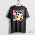 Trending Lesbians Eat What Suga T Shirt