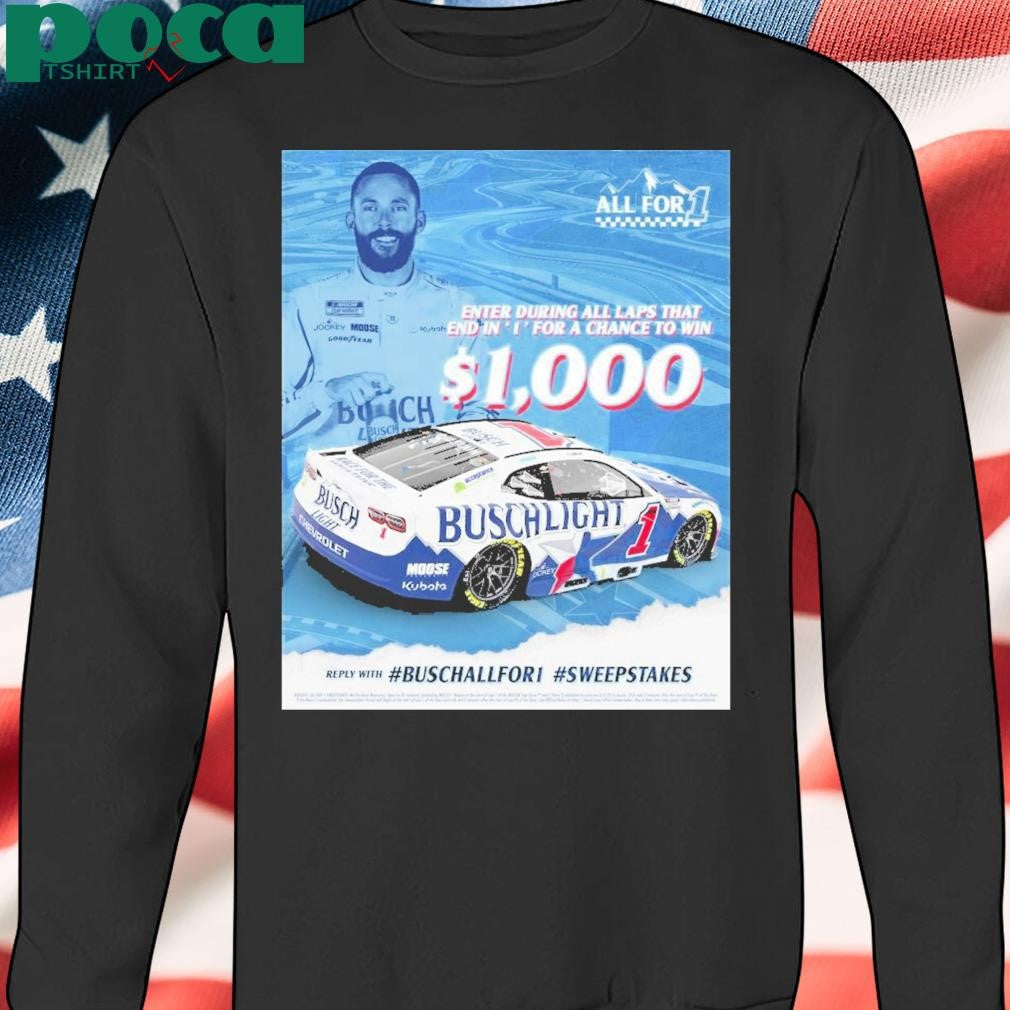 Trendy Nascar Enter During All Laps That End In 1 For A Chance To Win 1000 Reply Buschallfor1 Sweepstakes All For 1 2025 T Shirt