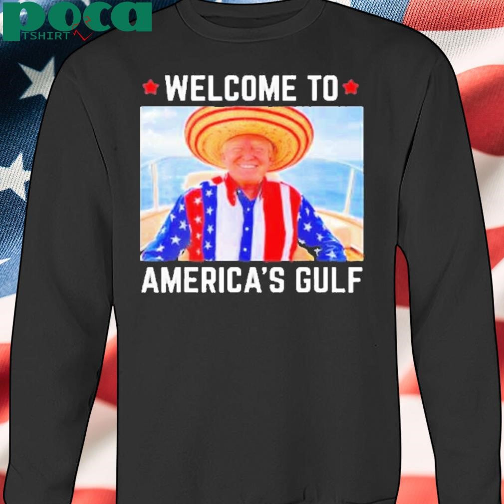 Trump America’s Gulf Mexico President Trump Sombrero Shirt