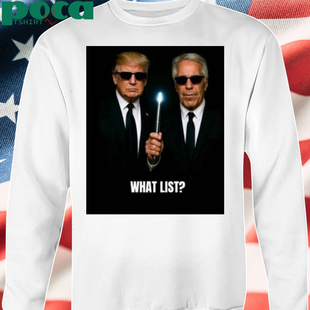 Trump And Jeffrey Epstein What List T-shirt