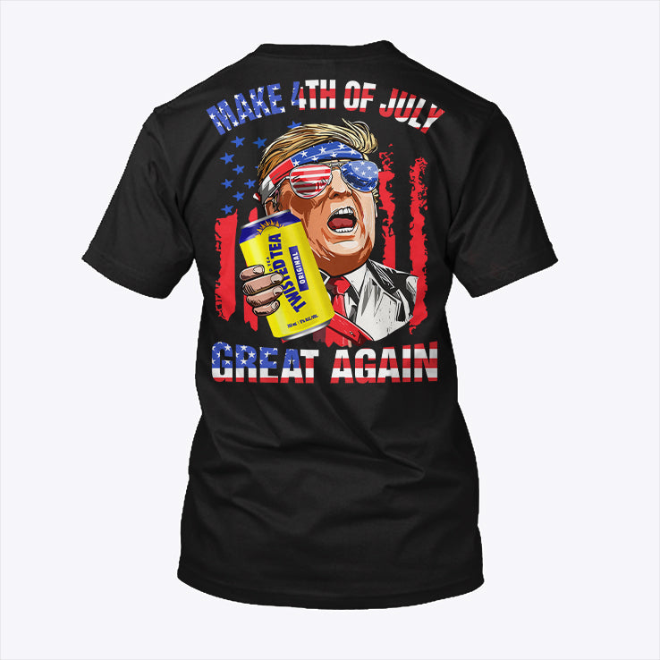 Trump Twisted Tea Make 4th Of July Great Again T Shirt