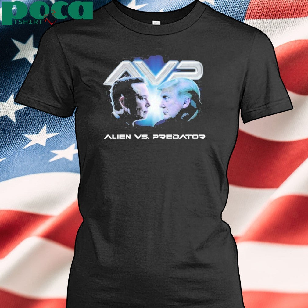 Trump and Elen Musk Slutwhisperer Alien Vs Predator Assholes Live Forever Shirt