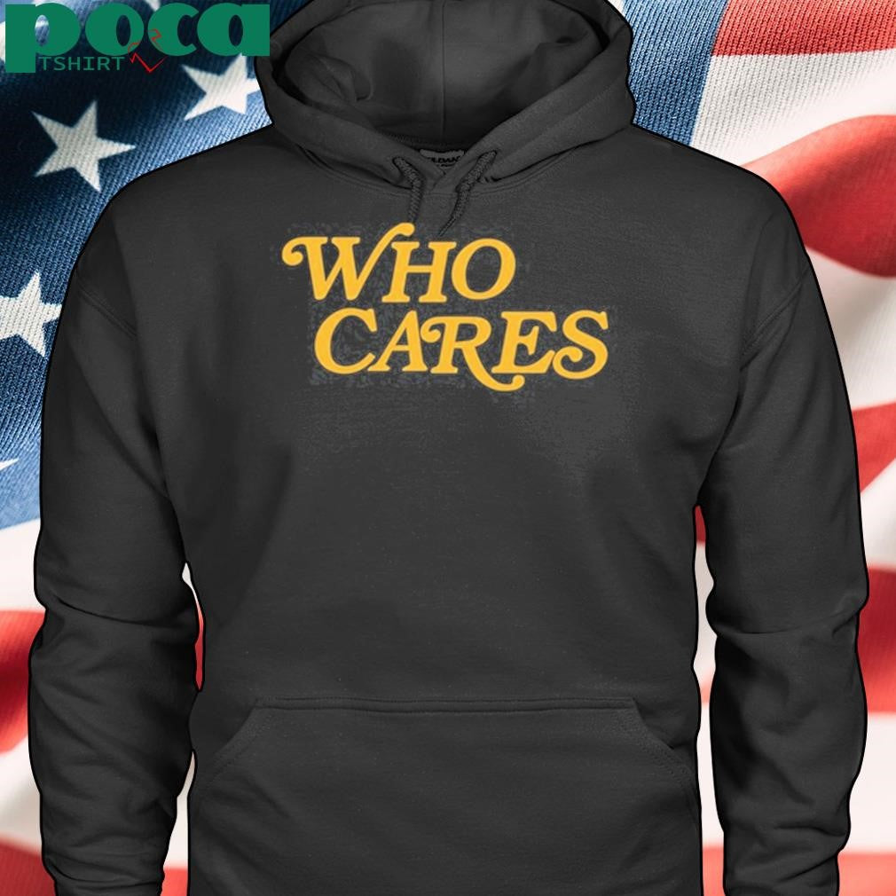 Tucker Kraft Wearing Who Cares T-Shirt
