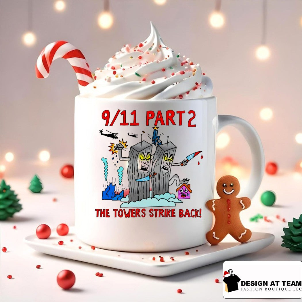 Twin Towers 9 11 part 2 The Towers Strike Back meme shirt