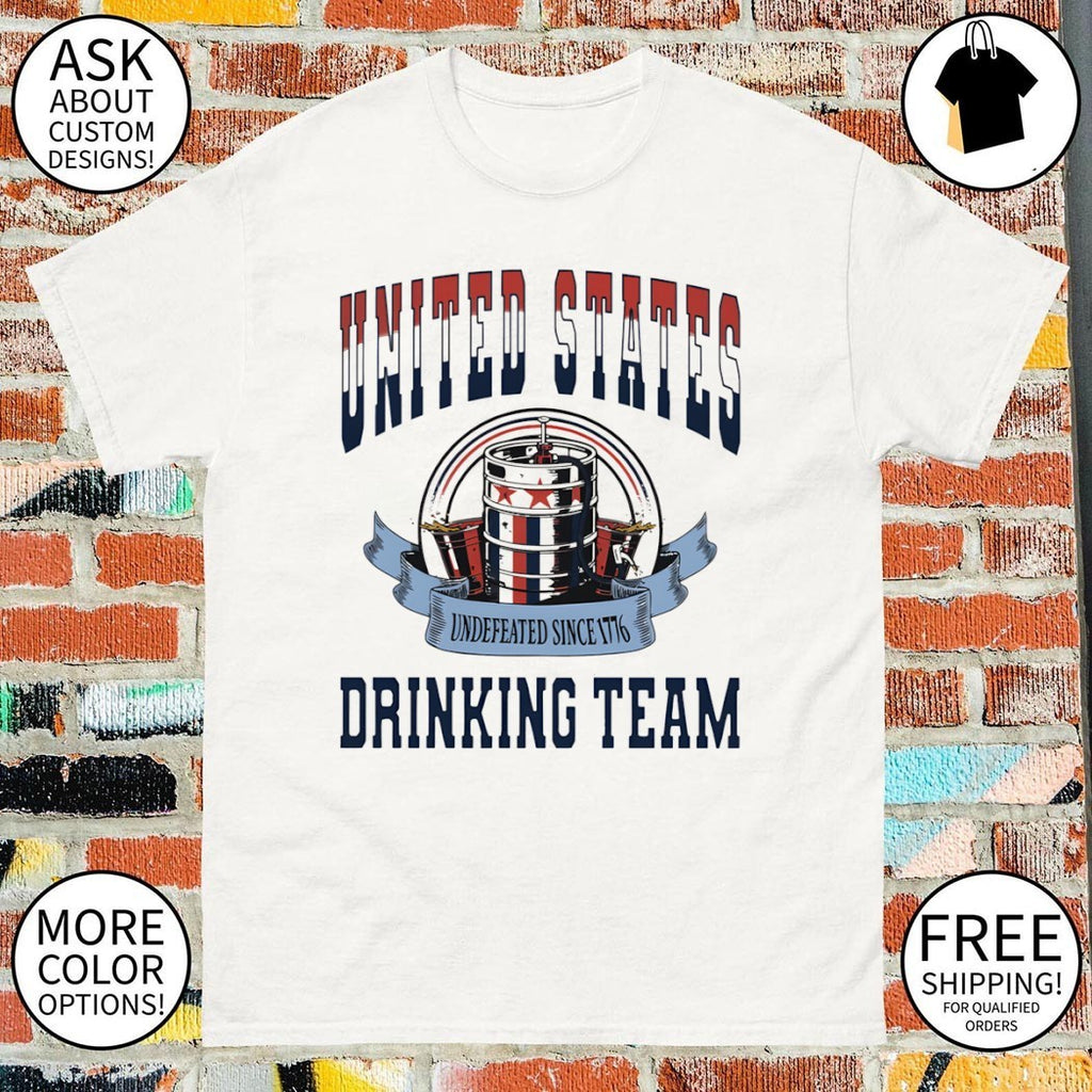 USA Drinking Team United States Undefeated since 1776 shirt