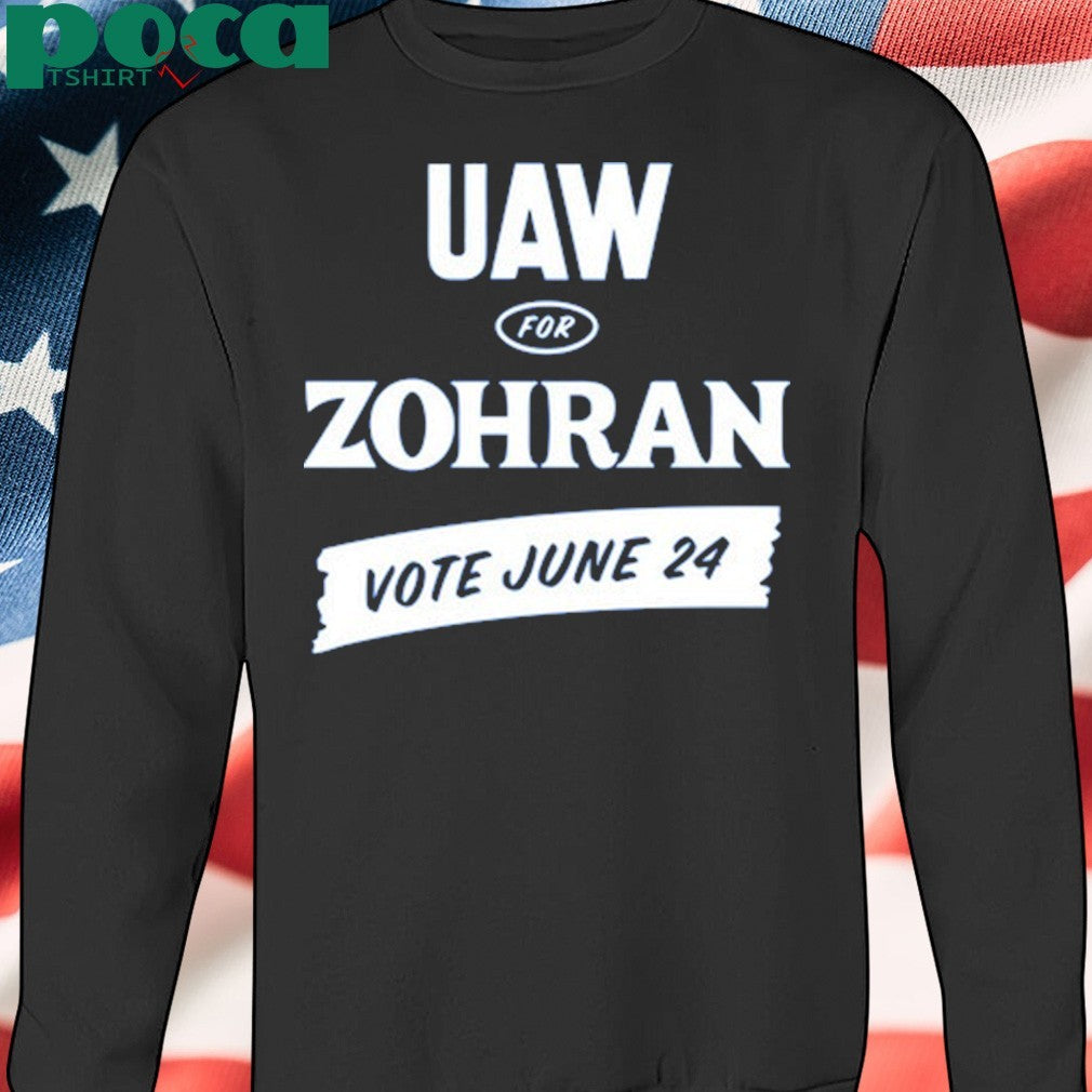 Uaw For Zohran Vote June 24 Shirt