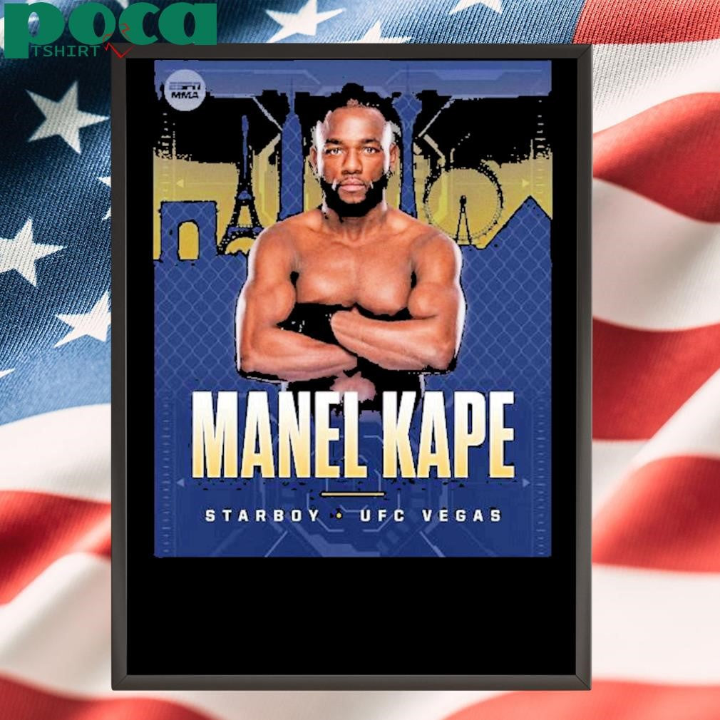 Ufc Vegas 103 Back To Back Wins For Manel Kape Starboy 2025 Espn Mma Poster T Shirt