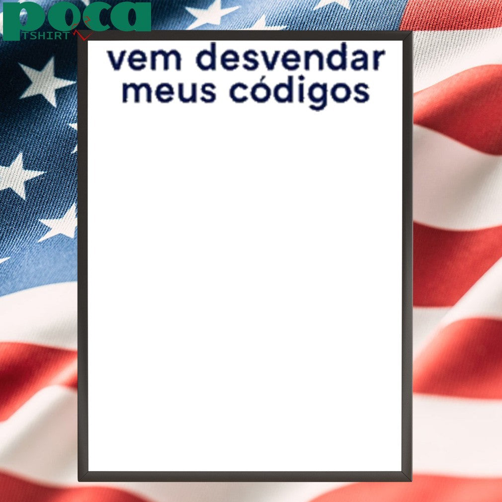 Vem Desvendar Meus Códigos shirt