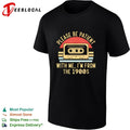 Vintage cassette tape please be patient with me Im from the 1900s shirt