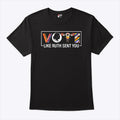 Vote Like Ruth Sent You Shirt Uterus Feminist LGBT T Shirt