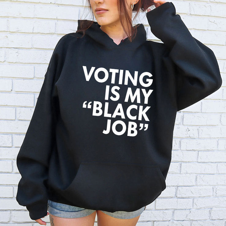 Voting Is My Black Job T Shirt
