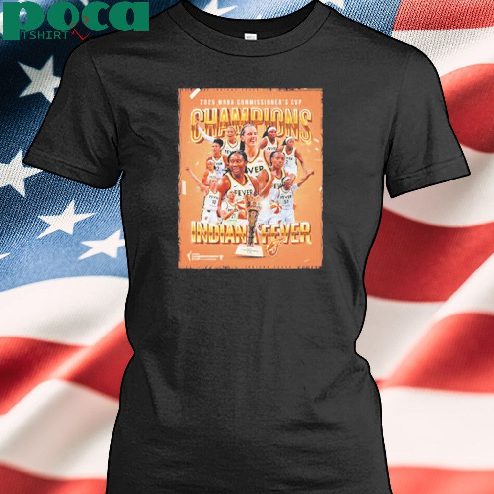 WNBA Indiana Fever Wins 2025 WNBA Commissioner’s Cup Champions Unisex T-Shirt