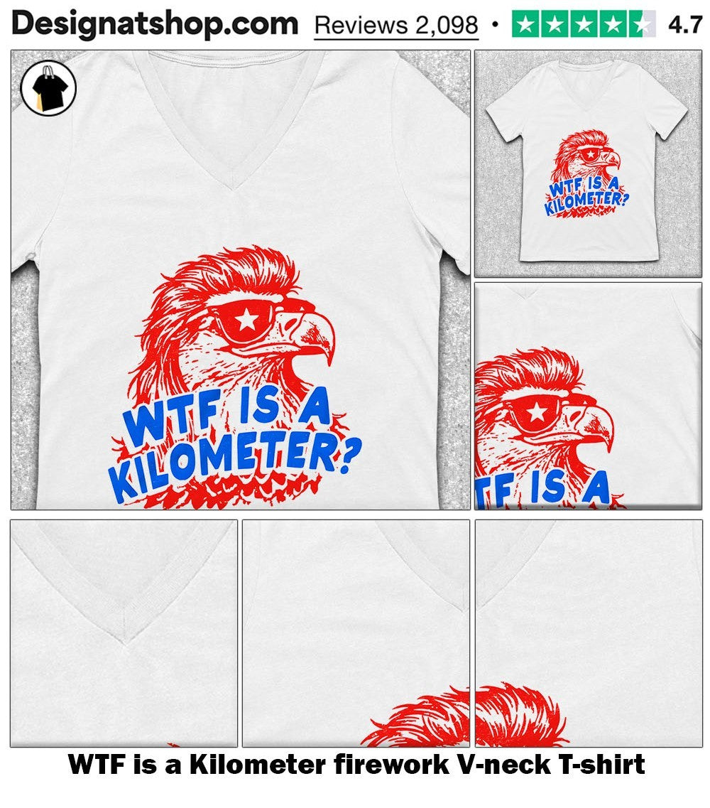 WTF is a Kilometer firework shirt