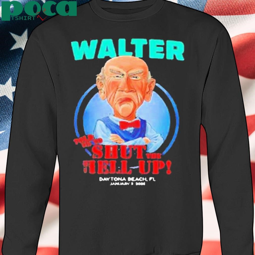Walter told me to shut the hell up Daytona Beach FL 2025 Shirt